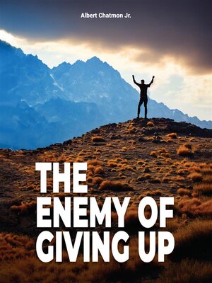 cover image of The Enemy of Giving Up